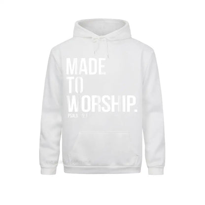 Made To Worship Psalm 95 1 Faith Christian Hoodie Print