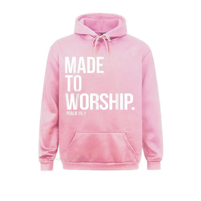 Made To Worship Psalm 95 1 Faith Christian Hoodie Print